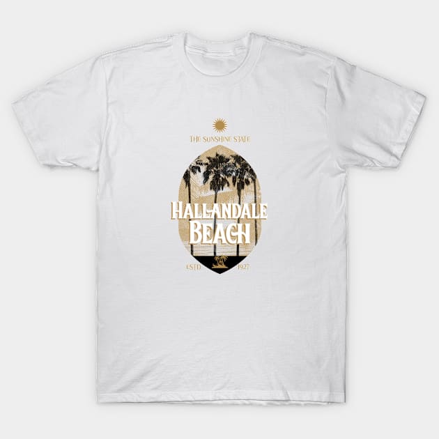 Hallandale Beach Established 1927 T-Shirt by Be Yourself Tees